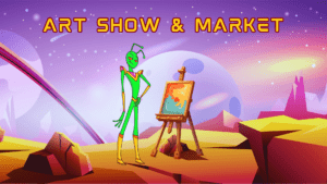 Art Show and Market banner, picture of our green Martian mascot standing next to an easel with a beautiful purple starry sky and orange Martian surface